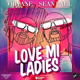ORYANE FT. SEAN PAUL - LOVE MI LADIES
